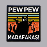 Pew Pew Madafakas Pin