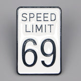 Retro Speed Limit 69 Pin